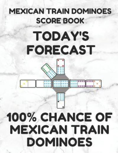 Cover for Mexican Train Essentials · Mexican Train Dominoes Score Book (Paperback Book) (2019)