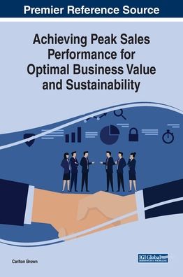 Cover for Carlton Brown · Achieving Peak Sales Performance for Optimal Business Value and Sustainability (Hardcover Book) (2019)