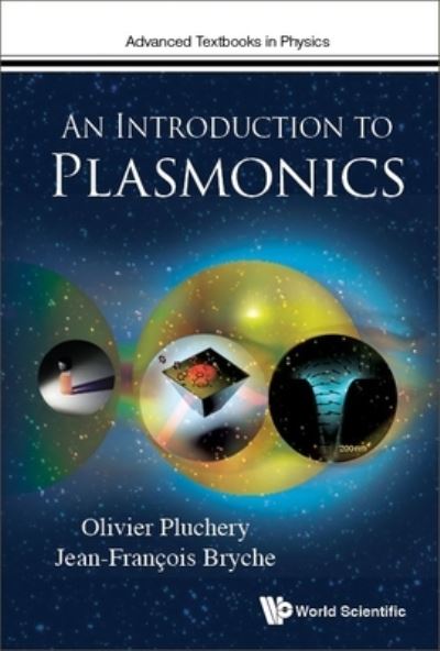 Cover for Pluchery, Olivier (Sorbonne Univ, France) · Introduction To Plasmonics, An - Advanced Textbooks in Physics (Hardcover Book) (2023)