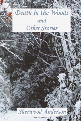 Cover for Sherwood Anderson · Death in the Woods and Other Stories (Gebundenes Buch) (2011)