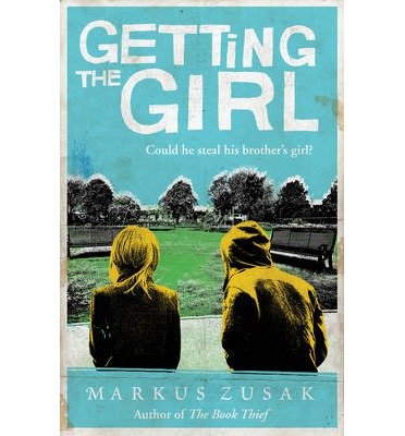 Getting the Girl - Underdogs - Markus Zusak - Books - Penguin Random House Children's UK - 9781849418393 - April 4, 2013