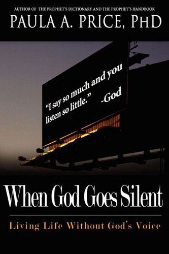 Cover for Paula a Price · When God Goes Silent: Living Life Without God's Voice (Paperback Book) (2010)