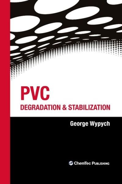 Cover for George Wypych · Pvc Degradation and Stabilization (Gebundenes Buch) (2008)