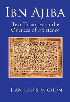 Cover for Ahmad Ibn 'Ajiba · Ibn Ajiba, Two Treatises on the Oneness of Existence (Hardcover Book) [First Edition, First edition] (2010)