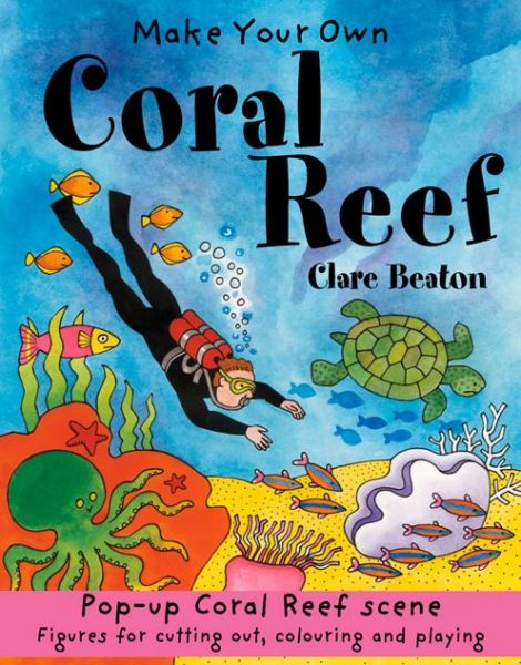 Cover for Clare Beaton · Make Your Own Coral Reef - Make Your Own S. (Paperback Book) (2007)