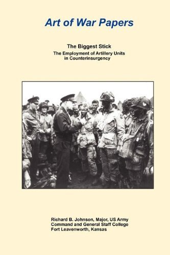 Cover for Combat Studies Institute Press · The Biggest Stick: the Employment of Artillery Units in Counterinsurgency (Taschenbuch) (2012)