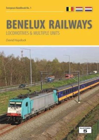 Cover for David Haydock · Benelux Railways: Locomotives &amp; Multiple Units - European Handbooks (Taschenbuch) [7 New edition] (2017)