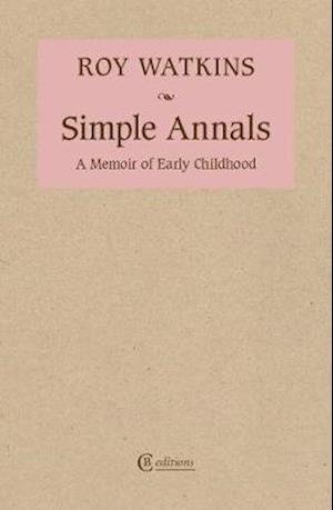 Cover for Roy Watkins · Simple Annals: A Memoir of Early Childhood (Paperback Book) (2021)