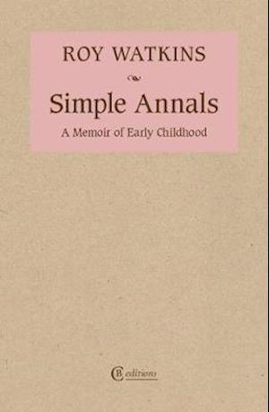 Cover for Roy Watkins · Simple Annals: A Memoir of Early Childhood (Paperback Book) (2021)