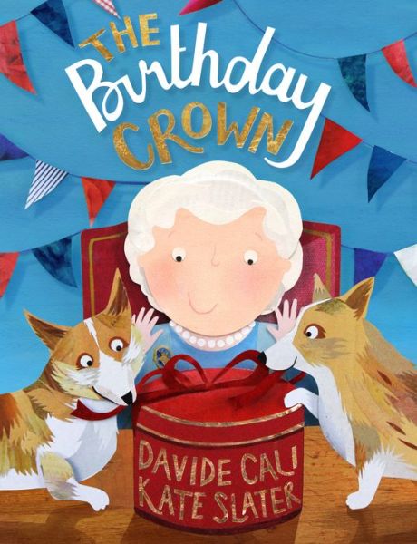 Cover for Davide Cali · The Birthday Crown (Gebundenes Buch) (2016)