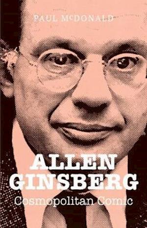 Cover for Paul McDonald · Allen Ginsberg: Cosmopolitan Comic (Pocketbok) (2020)