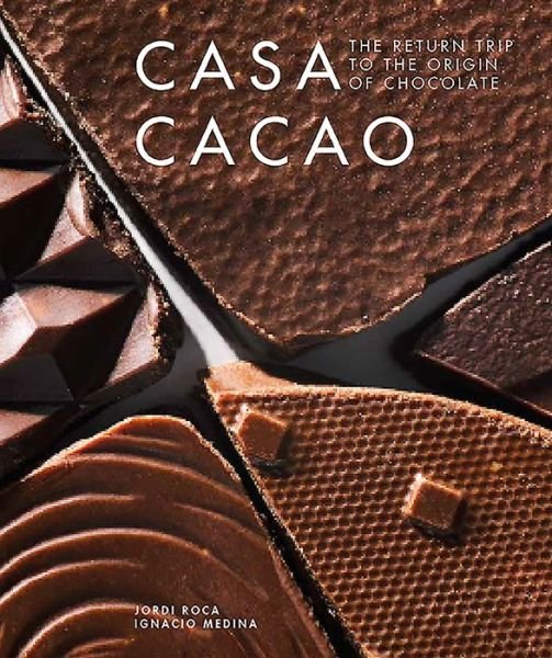 Casa Cacao - Jordi Roca - Livros - Grub Street Publishing - 9781911621393 - 6 de setembro de 2019