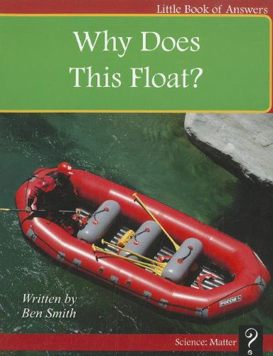 Cover for Ben Smith · Why Does This Float? (Little Books of Answers: Level D) (Paperback Book) (2012)