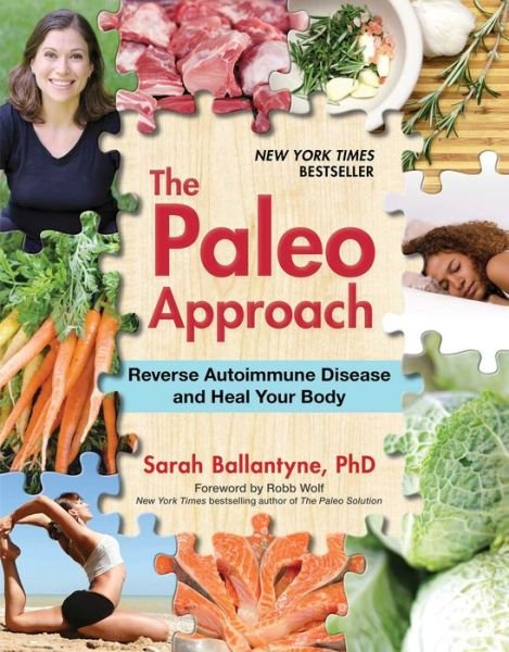 Cover for Sarah Ballantyne · The Paleo Approach: Reverse Autoimmune Disease and Heal Your Body (Paperback Bog) (2014)