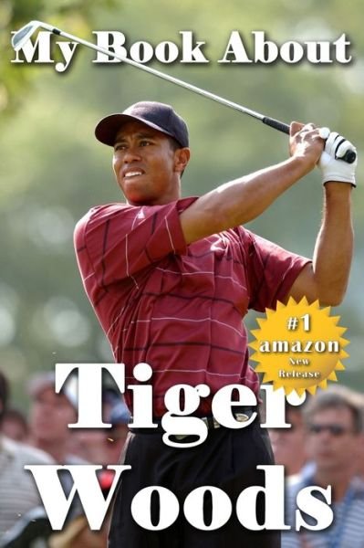 Cover for Tuscawilla Creative Services · My Book About Tiger Woods (Paperback Book) (2021)