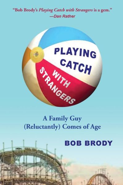 Cover for Bob Brody · Playing Catch with Strangers (Paperback Book) (2017)