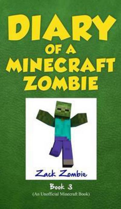 Cover for Zack Zombie · Diary of a Minecraft Zombie (Hardcover Book) (2015)