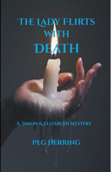 Cover for Peg Herring · The Lady Flirts with Death - Simon &amp; Elizabeth Mysteries (Paperback Book) (2018)