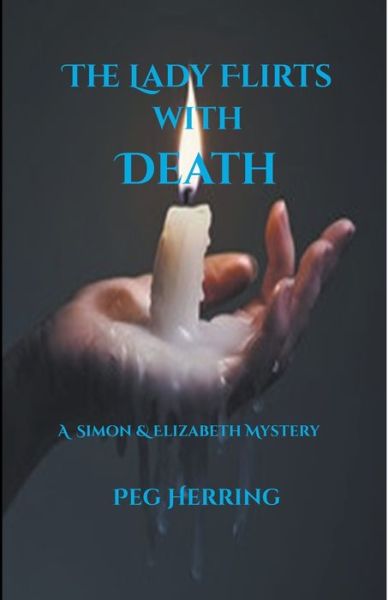 Cover for Peg Herring · The Lady Flirts with Death - Simon &amp; Elizabeth Mysteries (Pocketbok) (2018)