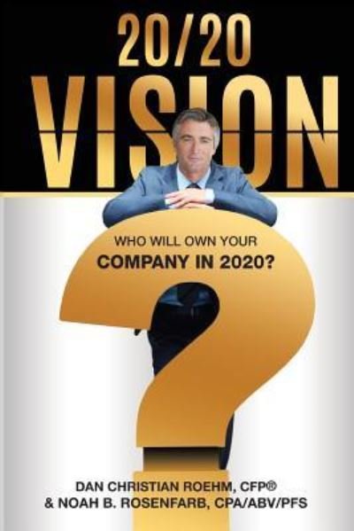 Cover for CFP Dan Christian Roehm · 20/20 Vision (Paperback Bog) (2016)
