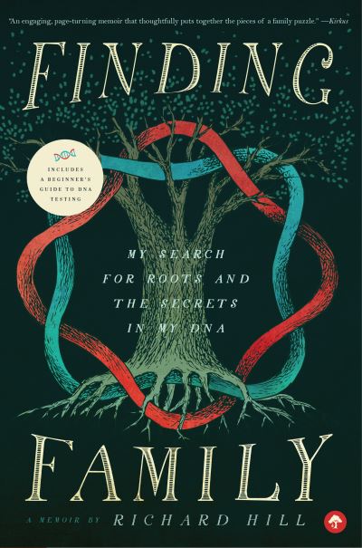 Finding Family: My Search for Roots and the Secrets in My DNA - Richard Hill - Książki - Familius LLC - 9781945547393 - 29 września 2017