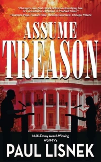 Cover for Paul Lisnek · Assume Treason (Hardcover Book) (2021)