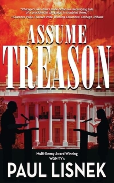 Cover for Paul Lisnek · Assume Treason (Inbunden Bok) (2021)