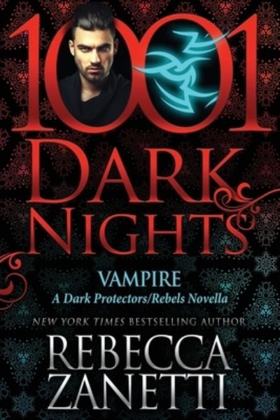 Vampire: A Dark Protectors / Rebels Novella - Rebecca Zanetti - Books - Evil Eye Concepts Incorporated - 9781951812393 - February 3, 2021