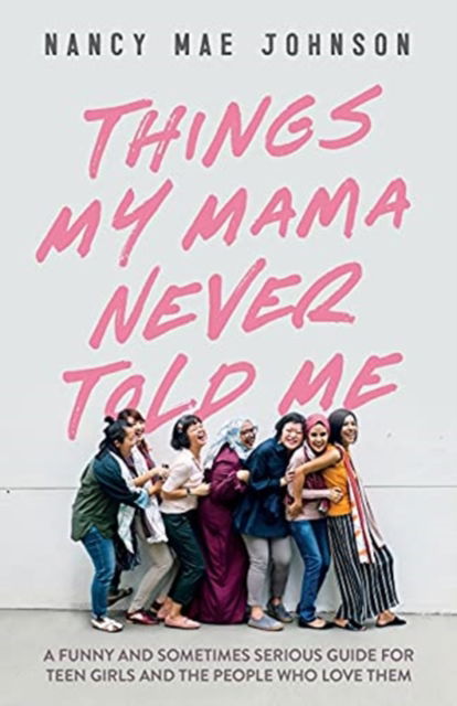 Cover for Nancy Johnson · Things My Mama Never Told Me (Pocketbok) (2021)