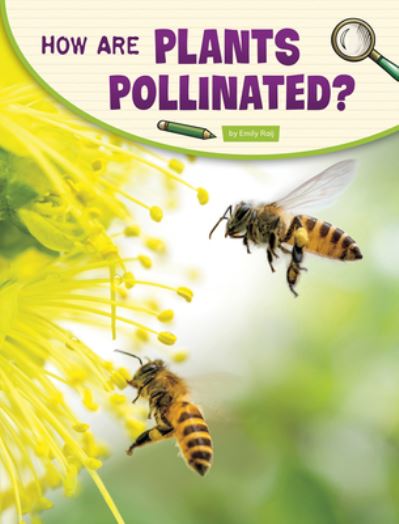 Cover for Emily Raij · How Are Plants Pollinated? (Hardcover Book) (2021)