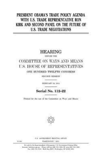 Cover for United States Congress · President Obama?s trade policy agenda with U.S. trade representative Ron Kirk and second panel on the future of U.S. trade negotiations (Book) (2017)