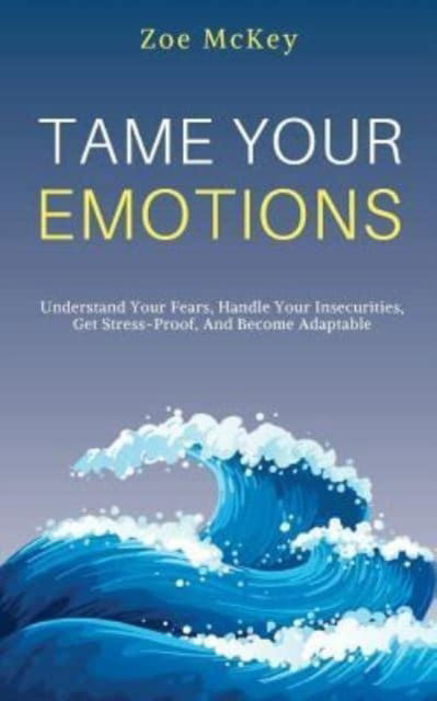 Cover for Zoe McKey · Tame Your Emotions (Taschenbuch) (2018)