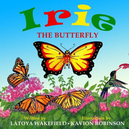 Cover for Latoya Wakefield · Irie The Butterfly (Paperback Book) (2018)