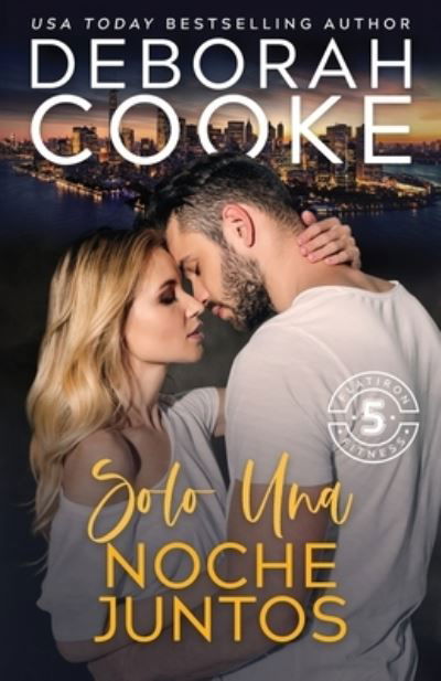 Cover for Deborah Cooke · Solo una noche juntos - Flatiron Five Fitness - Espanol (Pocketbok) (2021)