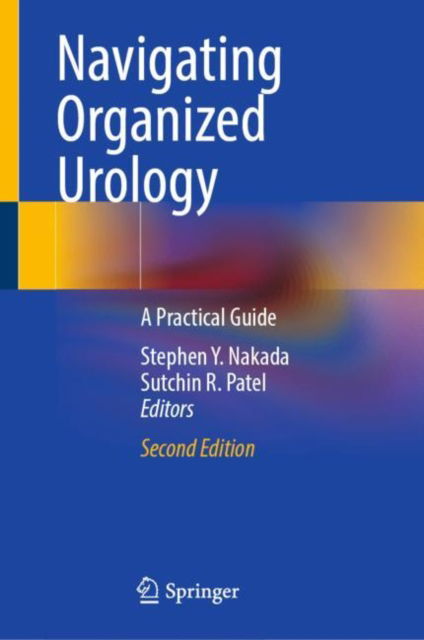 Cover for Navigating Organized Urology: A Practical Guide (Hardcover Book) [Second Edition 2022 edition] (2022)