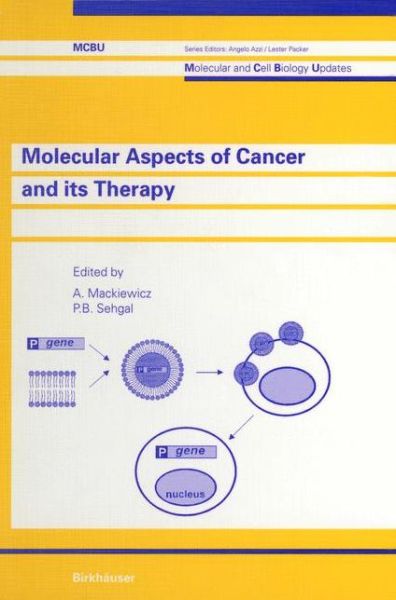 Cover for A Mackiewicz · Molecular Aspects of Cancer and its Therapy - Molecular and Cell Biology Updates (Paperback Book) [Softcover reprint of the original 1st ed. 1998 edition] (2012)