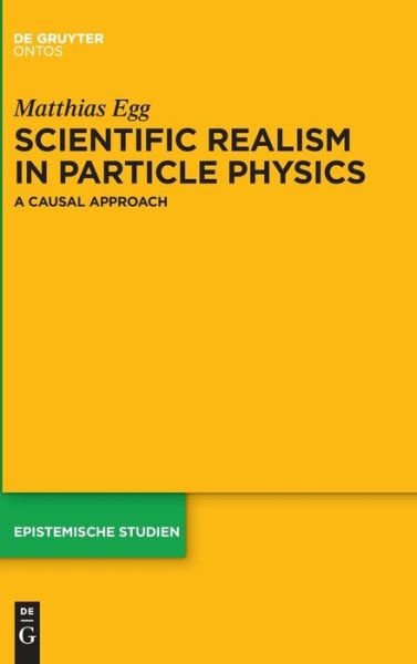 Cover for Egg · Scientific Realism in Particle Phys (Book) (2014)