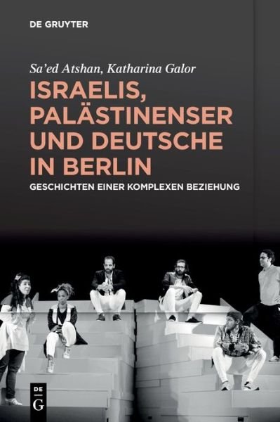 Cover for Atshan · Israelis, Palastinenser Und Deutsche in Berlin: Geschichten Einer Komplexen Beziehung (Pocketbok) (2021)
