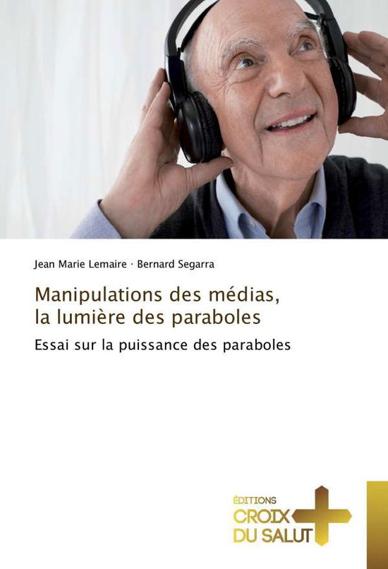 Cover for Lemaire · Manipulations des médias, la lu (Book)