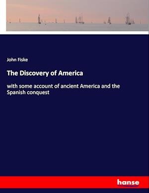 Cover for John Fiske · The Discovery of America (Paperback Book) (2019)