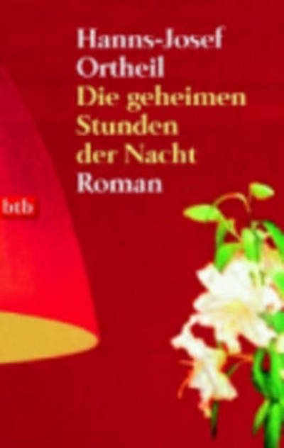 Cover for Hanns-josef Ortheil · Btb.73639 Ortheil.geh.stunden D.nacht (Book)