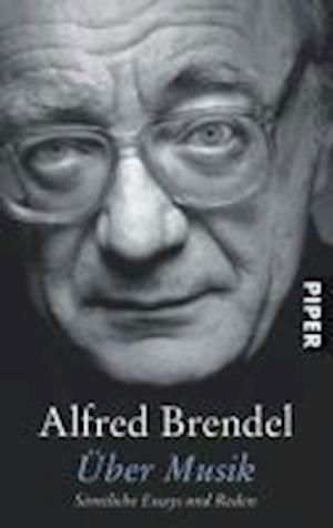 Cover for Alfred Brendel · Piper.04939 Brendel.Über Musik (Bog)