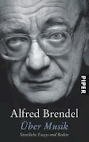 Cover for Alfred Brendel · Piper.04939 Brendel.Über Musik (Buch)