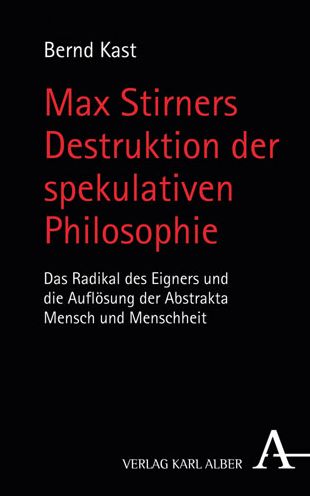 Cover for Kast · Max Stirners Destruktion der speku (Book) (2016)