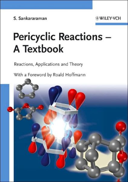 Cover for Sankararaman, S. (Department of Chemistry, Indian Institute of Technology Madras, India) · Pericyclic Reactions - A Textbook: Reactions, Applications and Theory (Paperback Book) (2005)