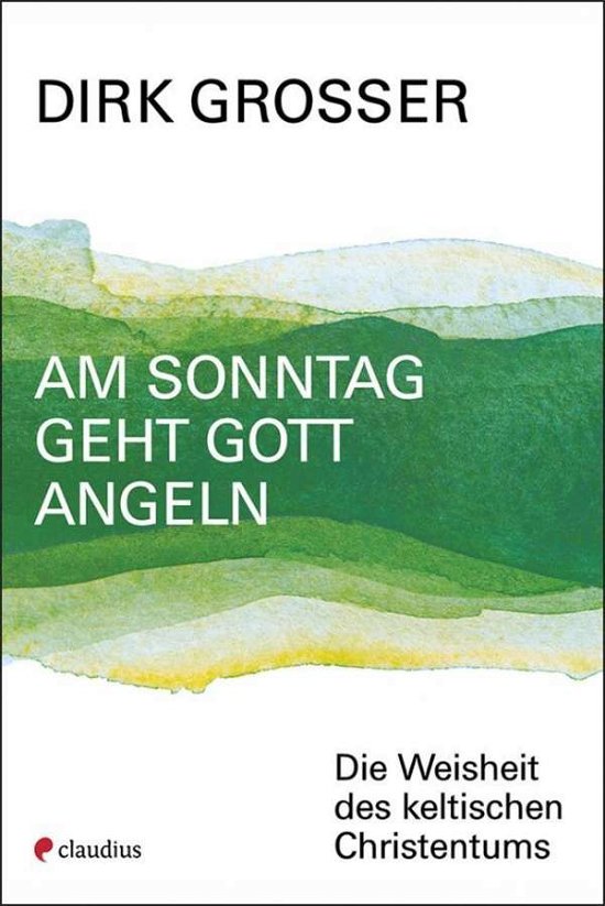 Cover for Grosser · Am Sonntag geht Gott angeln (Bok)