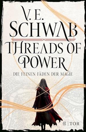 Threads of Power - V. E. Schwab - Bøker - FISCHER Tor - 9783596707393 - 25. oktober 2023