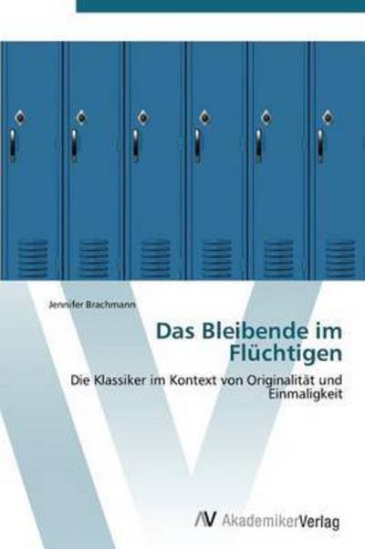 Cover for Brachmann Jennifer · Das Bleibende Im Fluchtigen (Taschenbuch) (2011)