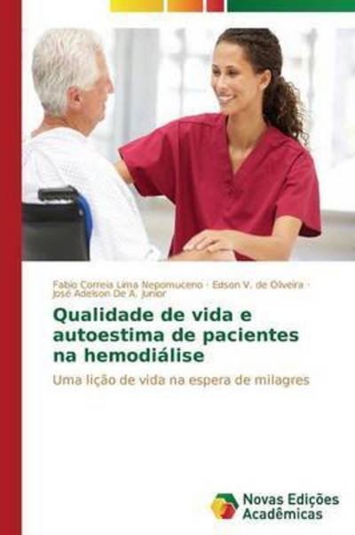 Cover for De a Junior Jose Adelson · Qualidade De Vida E Autoestima De Pacientes Na Hemodialise (Paperback Bog) (2015)