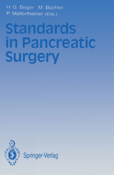 Standards in Pancreatic Surgery - H G Beger - Books - Springer-Verlag Berlin and Heidelberg Gm - 9783642774393 - December 16, 2011